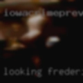 Looking Frederick