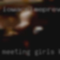 Meeting girls Kent